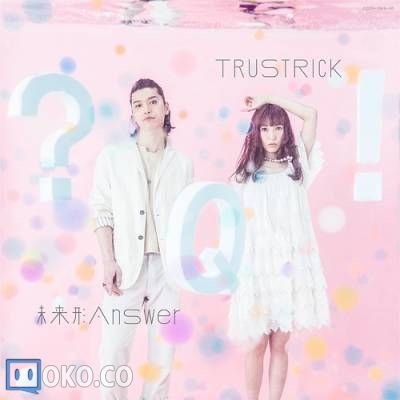 『俺物語!!』OP「未来形Answer」／TRUSTRICK [FLAC+MP3]