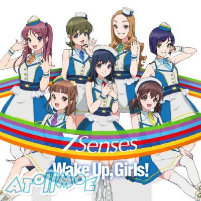 「Wake Up, Girls! 新章」OP&ED「7 Senses/雫の冠」／Wake Up, Girls!