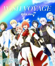 [180214]「idolish7」OP「WiSH VOYAGE」／IDOLiSH7 [320K]
