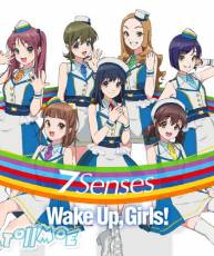 [171129] 「Wake Up, Girls! 新章」OP&ED「7 Senses/雫の冠」／Wake Up, Girls!