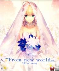 [120606]TYPE-MOON Fes.公式イメージソング「From new world」／LR harmony[320K]