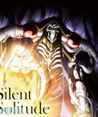 [180808]『OVERLORDIII』ED「Silent Solitude」／OxT[320K]